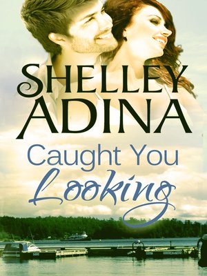 cover image of Caught You Looking, a fun, flirty contemporary romance